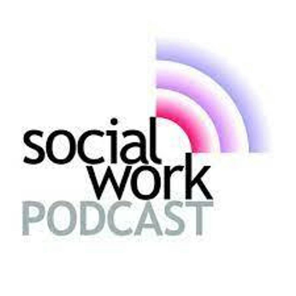 The Social Work Podcast | Podcast on Podbay