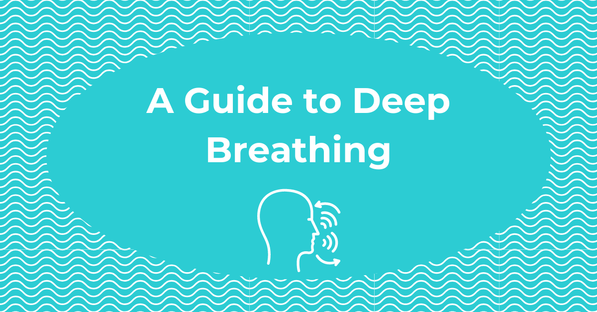 A Guide to Deep Breathing