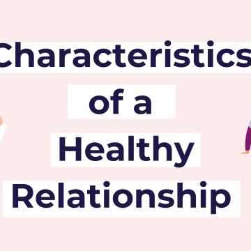 haracteristics of a Healthy Relationship