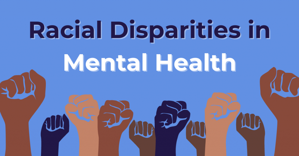 Racial Disparities in Mental Health