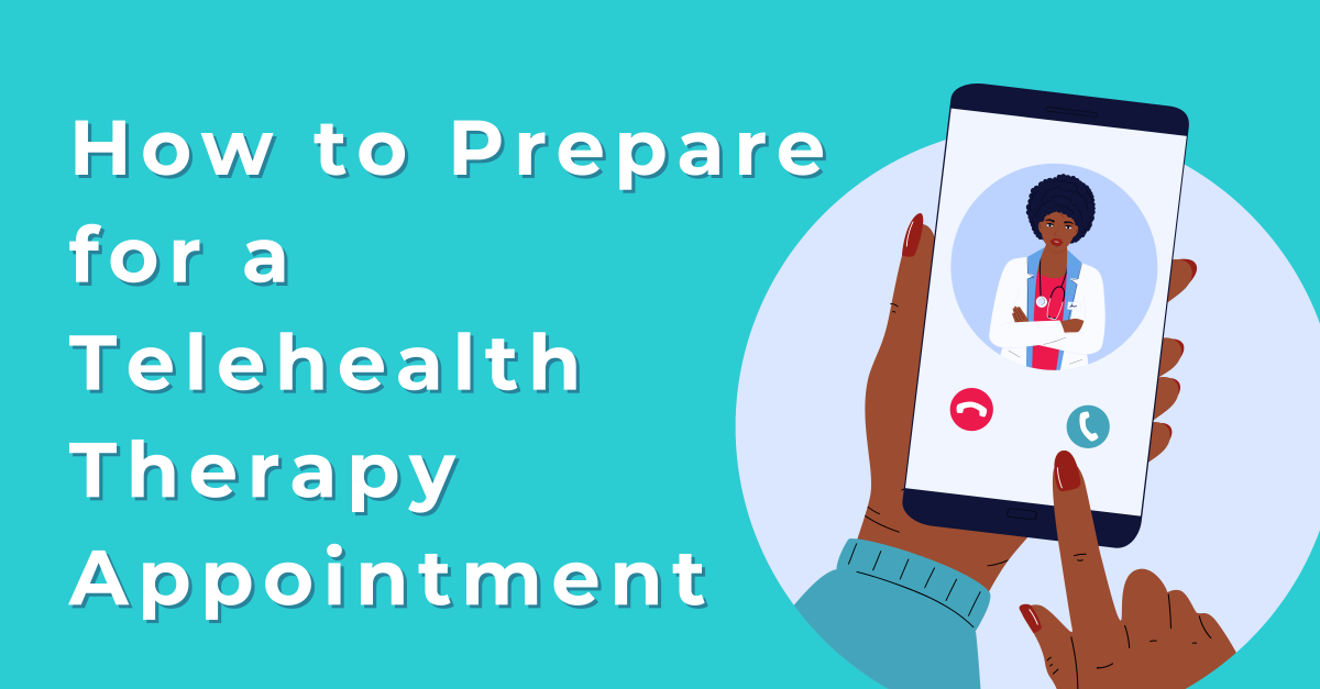 How to Prepare for a Telehealth Therapy Appointment