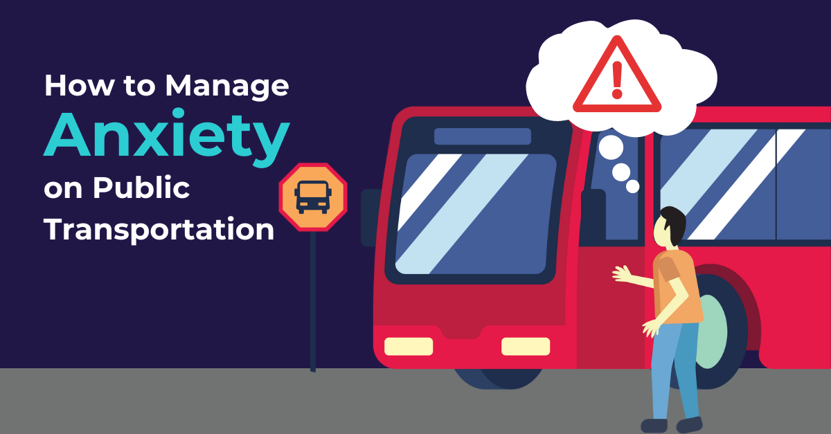 How to Manage Anxiety on Public Transportation