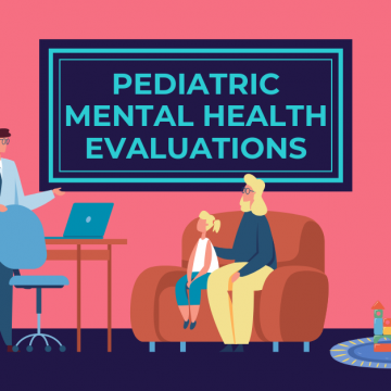 Pediatric Mental Health Evaluations