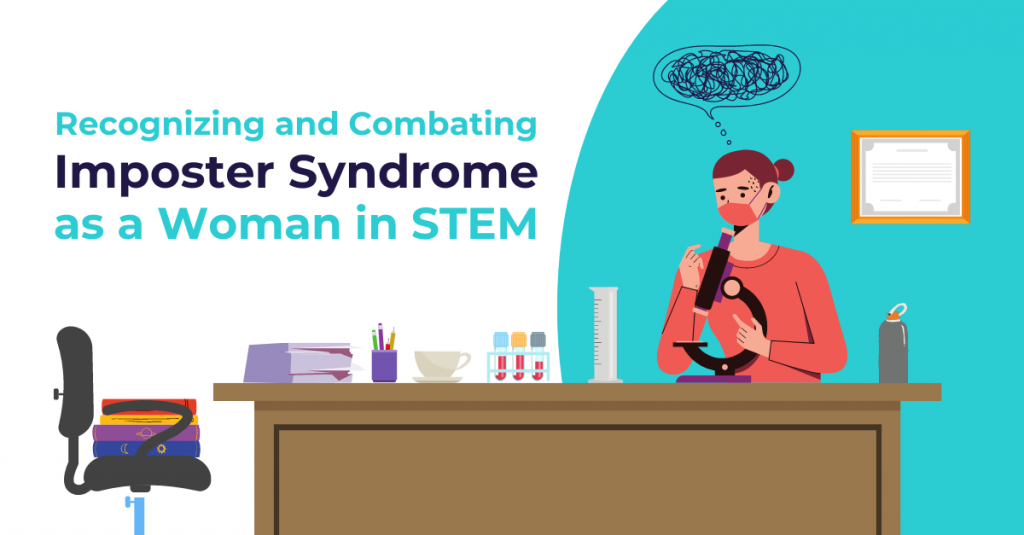 Recognizing and Combating Imposter Syndrome as a Woman in STEM