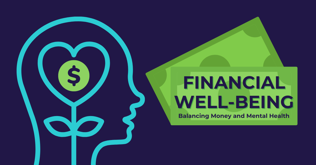 Financial Wellbeing: Balancing Money and Mental Health