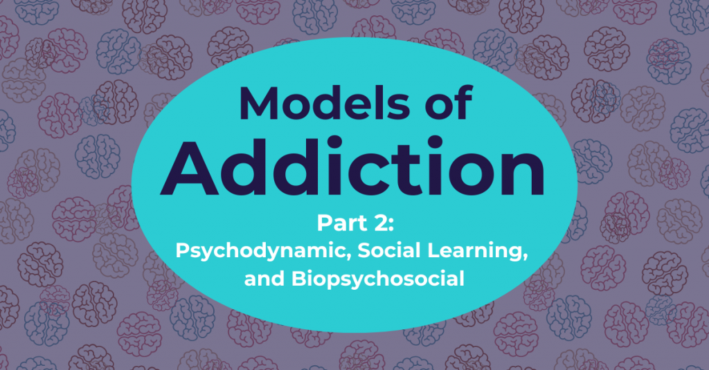 Models of Addiction Part 2