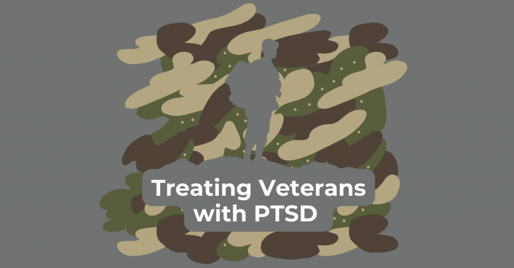 Treating Veterans with PTSD