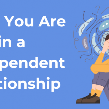 Signs You Are in a Codependent Relationship