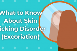 What to Know About Skin Picking Disorder (Excoriation)