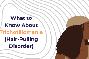 What to Know About Trichotillomania (Hair-Pulling Disorder)