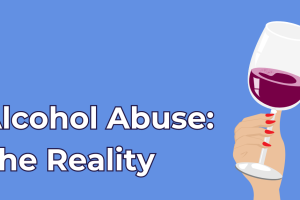Alcohol Abuse: The Reality