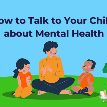 How to Talk to Your Child about Mental Health
